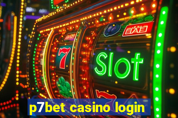 p7bet casino login